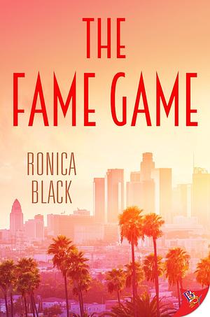 The Fame Game by Ronica Black
