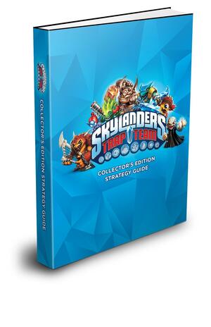 Skylanders Trap Team Collector's Edition Strategy Guide by Brady Games