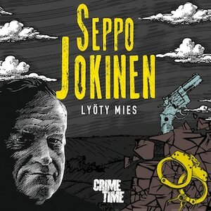 Lyöty mies - kolmetoista rikoskertomusta by Seppo Jokinen