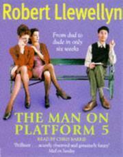 The Man on Platform Five by Robert Llewellyn