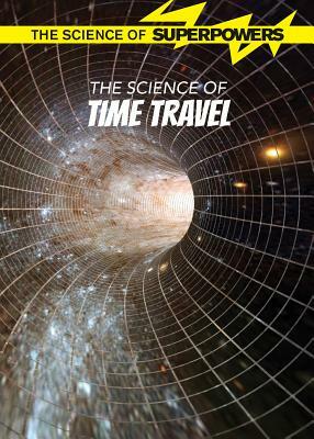 The Science of Time Travel by Peg Robinson
