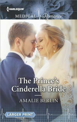 The Prince's Cinderella Bride by Amalie Berlin