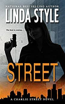 STREET: A Charlie Street crime thriller by Linda Style