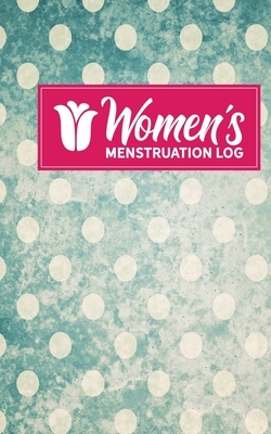 Women's Menstruation Log by Rogue Plus Publishing