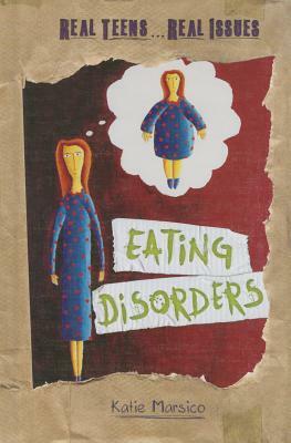Eating Disorders by Katie Marsico