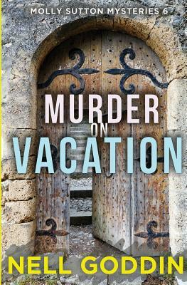 Murder on Vacation by Nell Goddin