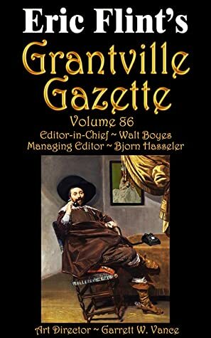 Grantville Gazette Volume 86 by Yaroslav Barsukov, Walt Boyes, Bjorn Hasseler