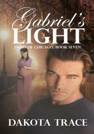 Gabriel's Light by Dakota Trace