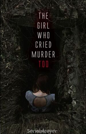 The girl who cried murder too by Serialsleeper (Bambi Emanuel M. Apdian)