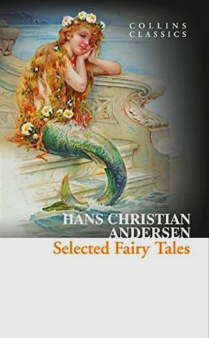 Selected Fairy Tales  by Hans Christian Andersen