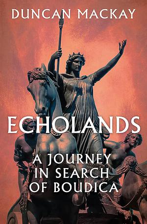 Echolands by Duncan Mackay