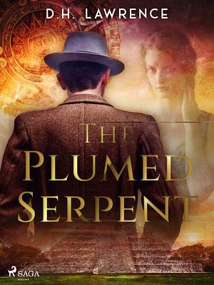 The Plumed Serpent by D. H. Lawrence