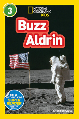 National Geographic Readers: Buzz Aldrin (L3) by Kitson Jazynka