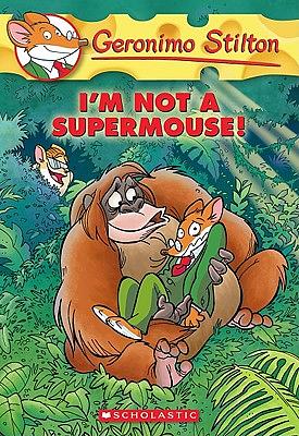 I'm Not a Supermouse! by Geronimo Stilton