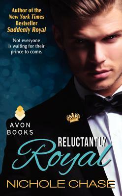 Reluctantly Royal by Nichole Chase