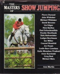 The Masters Of Show Jumping by Ann Martin