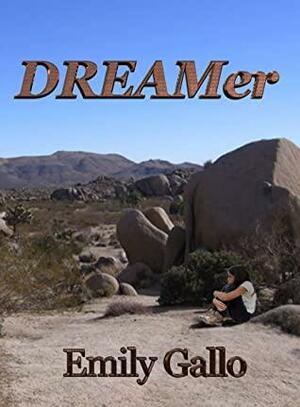 DREAMer by Emily Gallo