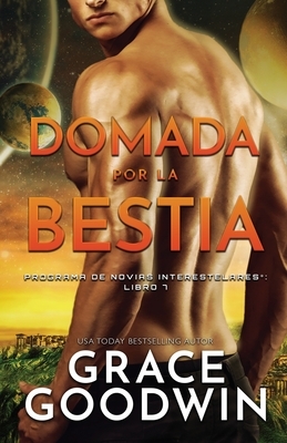 Domada por la bestia: (Letra grande) by Grace Goodwin