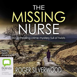 The Missing Nurse by Roger Silverwood