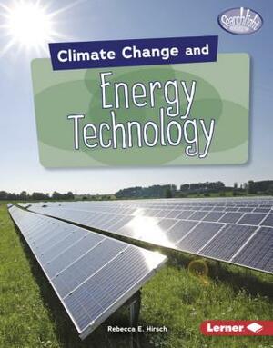 Climate Change and Energy Technology by Rebecca E. Hirsch