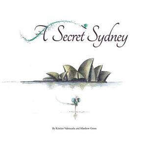 A Secret Sydney by Kristine Valenzuela