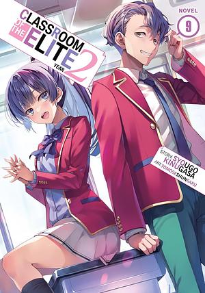 Classroom of the Elite: Year 2, Vol. 9 by Syougo Kinugasa