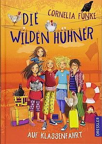 Die Wilden Hühner auf Klassenfahrt by Cornelia Funke