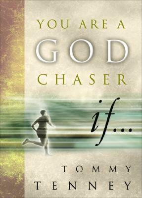 You Are a God Chaser If... by Tommy Tenney