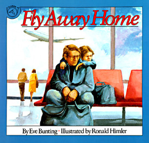 Fly Away Home by Eve Bunting