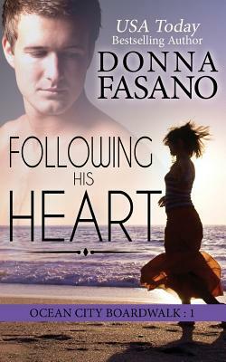 Following His Heart (Ocean City Boardwalk Series, Book 1) by Donna Fasano