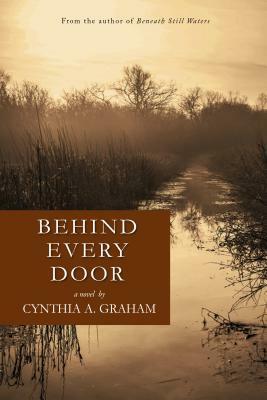 Behind Every Door by Cynthia A. Graham