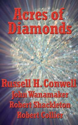 Acres of Diamonds by Russell H. Conwell