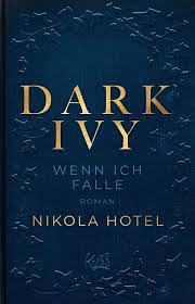 Dark Ivy - Wenn ich falle  by Nikola Hotel