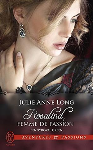 Rosalind, femme de passion by Julie Anne Long