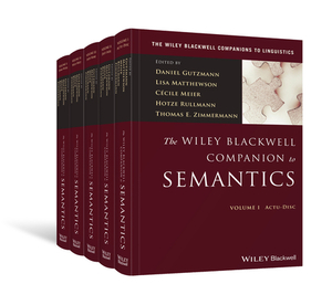 The Wiley Blackwell Companion to Semantics, 5 Volume Set by 