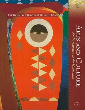 Arts and Culture: An Introduction to the Humanities, Volume II by Janetta Rebold Benton, Robert DiYanni