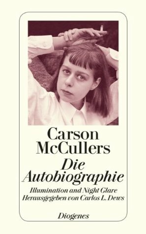 Die Autobiographie by Carson McCullers