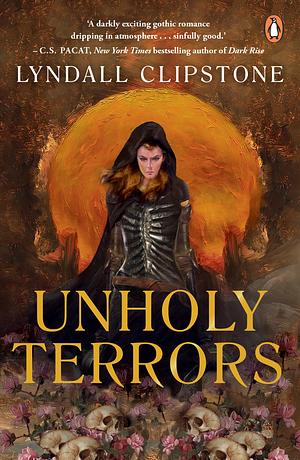 Unholy Terrors by Lyndall Clipstone