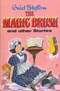 The Magic Brush and Other Stories by Enid Blyton, Sara Voller