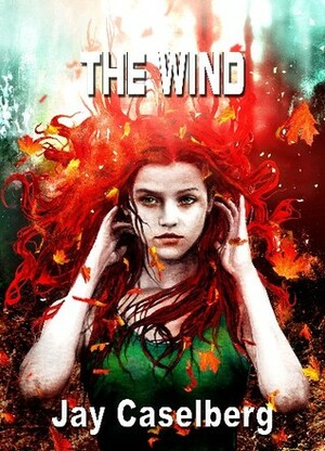 The Wind by Jay Caselberg