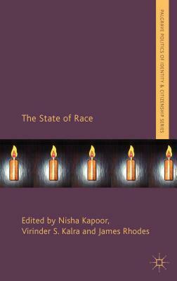 The State of Race by Virinder S. Kalra, Nisha Kapoor, James Rhodes