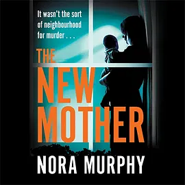 The New Mother by Nora Murphy