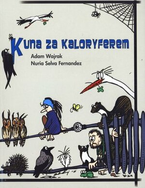 Kuna za kaloryferem by Nuria Selva Fernández, Adam Wajrak