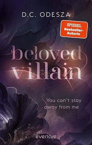 Beloved Villain – You can't stay away from me by D.C. Odesza