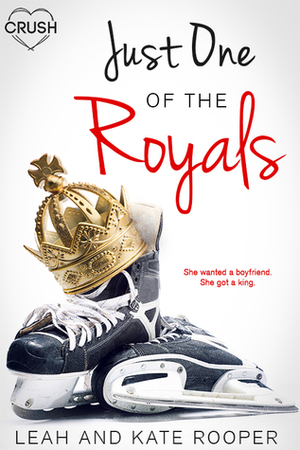 Just One of the Royals by Leah Rooper, Kate Rooper