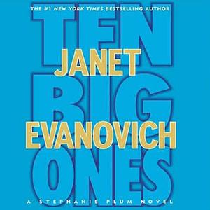 Ten Big Ones by Janet Evanovich