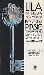 Lila: An Enquiry into Morals by Robert M. Pirsig
