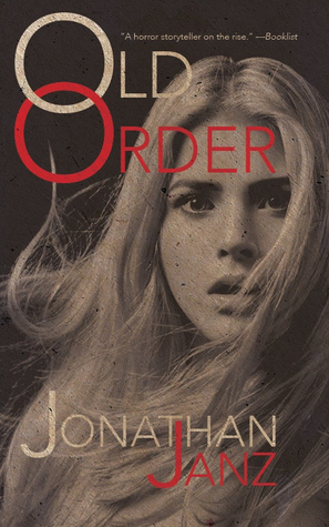 Old Order by Jonathan Janz