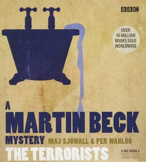 The Terrorists: A Martin Beck Mystery by Maj Sjöwall, BBC Radio 4, Per Wahlöö