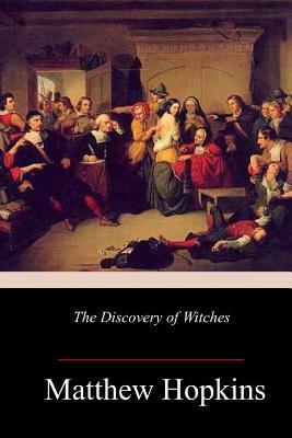 The Discovery of Witches by Matthew Hopkins